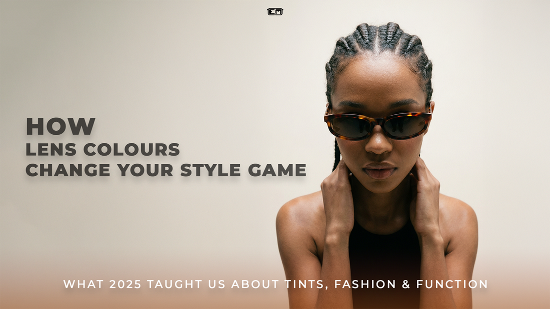 How Lens Colours Change Your Style Game: What 2025 Taught Us About Tints, Fashion & Function