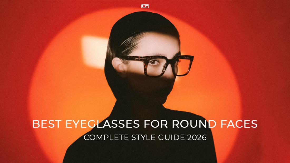 Best Eyeglasses for Round Faces: Complete Style Guide 2026