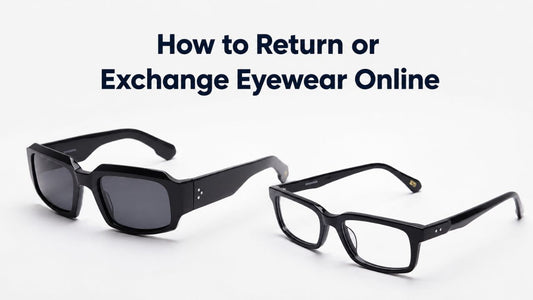 How to Return or Exchange Eyewear Bought Online: Eyemode's Easy Process